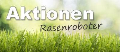 Aktionen Mähroboter-Rasenroboter